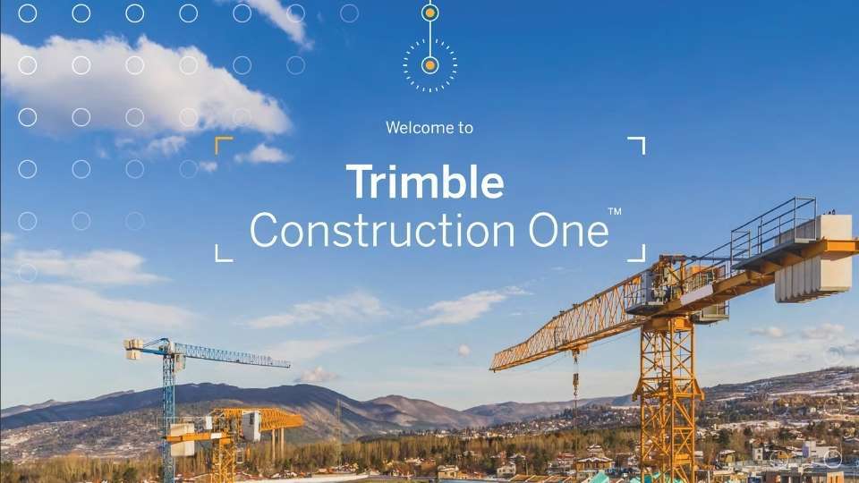Introducing Trimble Construction One: Welcome to a New Connected Construction Work Environment