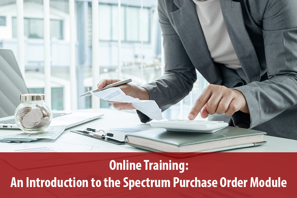 Spectrum Construction Accounting Software - Purchase Order (PO) Module Training